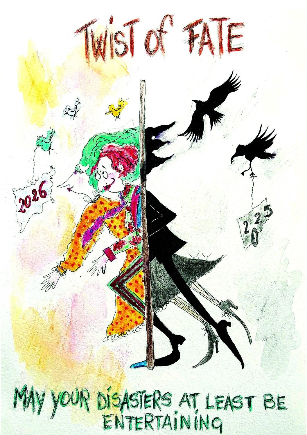 SOLD OUT! Calendar 2026 -Twist of Fate
: May your disasters at least be entertaining